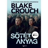 S&ouml;t&eacute;t anyag - Blake Crouch