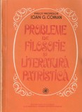 PREOT PROF. IOAN G. COMAN - PROBLEME DE FILOSOFIE SI LITERATURA PATRISTICA