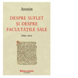 Despre suflet si despre facultatile sale (editie bilingva) - Alexander Baumgarten, Anonim