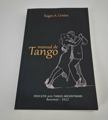 Eugen A Cristea Manual de tango Carte cu autograf foto