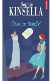 Cum te simti? - Sophie Kinsella