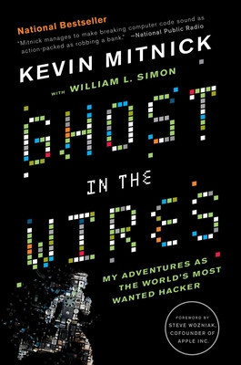 Ghost in the Wires: My Adventures as the World&amp;#039;s Most Wanted Hacker foto