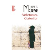 Sarbatoarea corturilor, Ioan T. Morar, Polirom