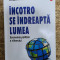 INCOTRO SE INDREAPTA LUMEA-GRZEGORZ W. KOLODKO