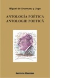 Antologie poetica (editie bilingva) - Miguel de Unamuno