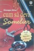 Cum sa devii somelier Giuseppe Sicheri