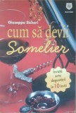 Cum sa devii somelier Giuseppe Sicheri