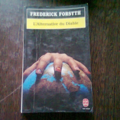 L'ALTERNATIVE DU DIABLE - FREDERICK FORSYTH (CARTE IN LIMBA FRANCEZA)