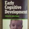 Early cognitive development : a reader edited by John Oates