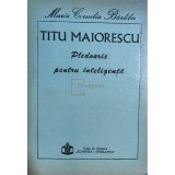 Maria Cornelia Barliba - Pledoarie pentru inteligenta (Editia: 1992)