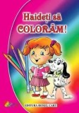 Haideti sa coloram! Pentru fetite/Dana Popescu