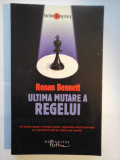 ULTIMA MUTARE A REGELUI * Zugzwang - RONAN BENNETT