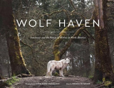 Wolf Haven: Sanctuary and the Future of Wolves in North America foto