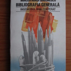 Mircea Horia Simionescu - Bibliografia generala. Ingeniosul bine temperat