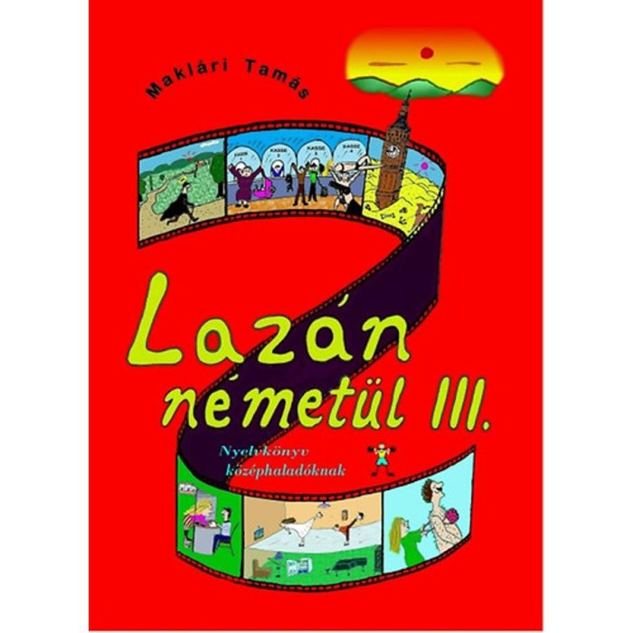 Laz&aacute;n n&eacute;met&uuml;l III. - Nyelvk&ouml;nyv k&ouml;z&eacute;phalad&oacute;knak - Makl&aacute;ri Tam&aacute;s