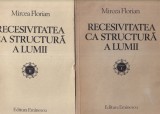 Mircea Florian - Recesivitatea ca structura a lumii, 2 vol. Filosofie, Sociologie, Stiinte Umaniste, Romana, Brosata, Stare Buna