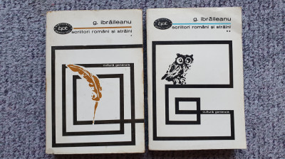 G Ibraileanu, Scriitori romani si straini, vol I si II, 1968, Ed ptr literatura foto