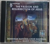 CD ORIGINAL: CORUL MADRIGAL / MARIN CONSTANTIN - THE PASSION AND RESURRECTION OF JESUS / PATIMILE SI INVIEREA LUI HRISTOS (Rec. 1993) [ELCD / EDC 136]