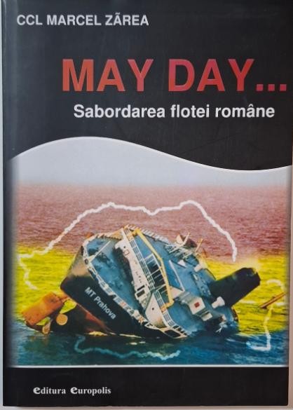 May Day... Sabordarea flotei martime &ndash; Marcel Zarea