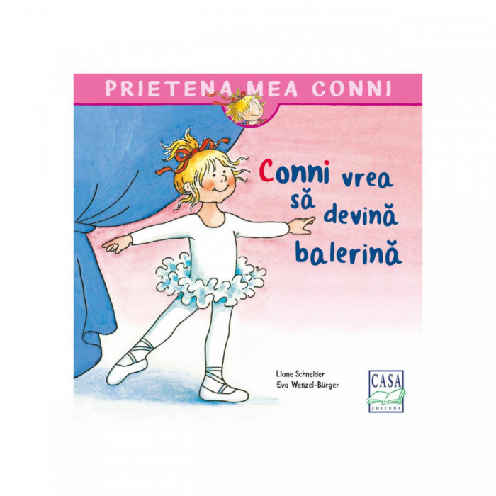 Conni vrea sa devina balerina - Liane Schneider