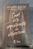 Cum sa te imprietenesti cu intunericul Kathleen Glasgow