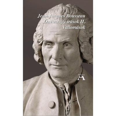 &amp;Ouml;n&amp;eacute;letrajzi &amp;iacute;r&amp;aacute;sok II. - Vallom&amp;aacute;sok - Jean-Jacques Rousseau foto