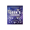 The Geek&#039;s Cookbook: Easy Recipes Inspired by Harry Potter, Lord of the Rings, Game of Thrones, Star Wars, and More!