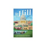 The Hill: Inside the Secret World of the U.S. Capitol