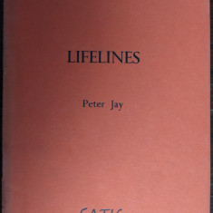 PETER JAY:LIFELINES/POEMS/EDINBURGH'77/DEDICATIE-AUTOGRAF/MOTTO NICHITA STANESCU