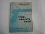 EXPERTIZA FONOBALISTICA JUDICIARA - LT. COL. DR. ION ANGHELESCU - (autograf si dedicatie pt. gen. I. Vlad)