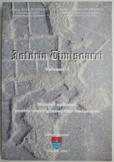 Istoria Timisoarei, vol. I ? Ioan Hategan, Cornel Petroman foto
