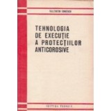 Tehnologia de executie a protectiilor anticorsive