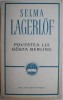 Povestea lui Gosta Berling - Selma Lagerlof, Roman Beletristica, Carte