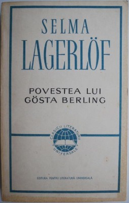 Povestea lui Gosta Berling &amp;ndash; Selma Lagerlof foto