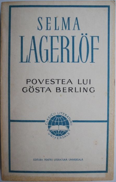 Povestea lui Gosta Berling &ndash; Selma Lagerlof