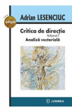 Critica de directie Vol.1: Analiza vectoriala - Adrian Lesenciuc