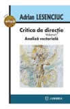 Critica de directie Vol.1: Analiza vectoriala - Adrian Lesenciuc