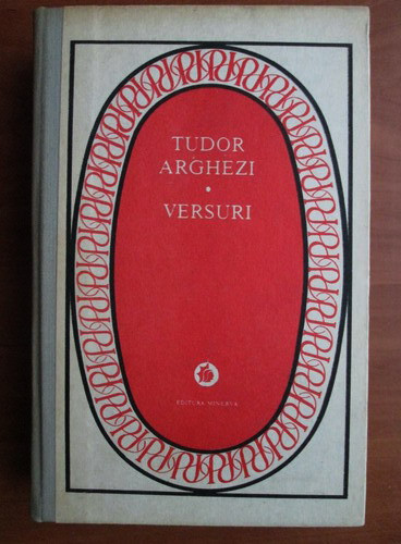 Tudor Arghezi - Versuri (1988, editie cartonata, seria Patrimoniu)