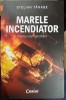 Marele incendiator - Stelian Tanase