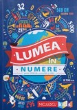 Lumea in numere. Peste 2000 de curiozitati si date - Steve Martin