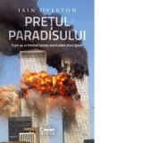 Pretul Paradisului. Cum au schimbat lumea atentatele sinucigase - Sorin Serb, Iain Overton