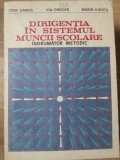 DIRIGENTIA IN SISTEMUL MUNCII SCOLARE. INDRUMATOR METODIC-IOAN DAMSA, ION DRAGAN, MARIN ILIESCU-234455