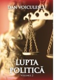 Lupta politica. Volumul 2 - Dan Voiculescu