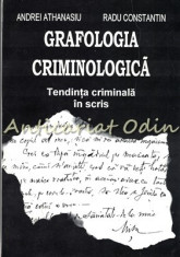 Grafologia Criminologica - Andrei Athanasiu, Radu Constantin foto