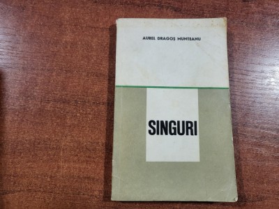 Singuri de Aurel Dragos Munteanu foto