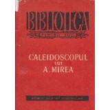 Caleidoscopul lui A. Mirea