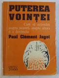 PUTEREA VOINTEI de PAUL CLEMENT JAGOT , 2000