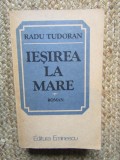 Radu Tudoran, Ieșirea la mare, Sf&acirc;rșit de mileniu 3, editura Eminescu, București 1984
