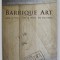 BARRIQUE ART , ARTA SI VIN , ART and WINE . DE GUSTIBUS , CATALOG DE EXPOZITIE COLECTIVA , TIMISOARA , ANII &#039;2000 , TEXT IN LIMBA ROMANA SI ENGLEZA