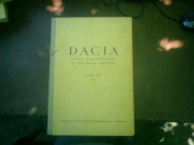 Dacia Revue d&amp;#039;archeologie et d&amp;#039;histoire ancienne Nouvell serie XI 1967 - C,. Daicoviciu si Em. Condurache foto